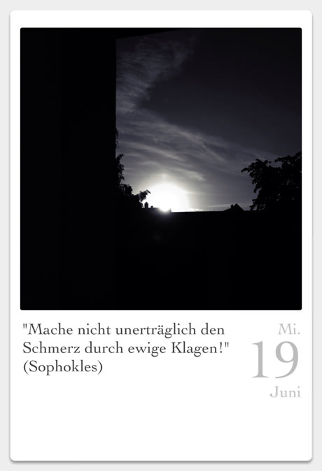 Photo und Bearbeitung: iPhone5 ~ Mein Bild steht unter der Creative Commons 3.0 DE Namensnennungslizenz ~ Der Autor des Sinnspruches ist jeweils im Bild genannt